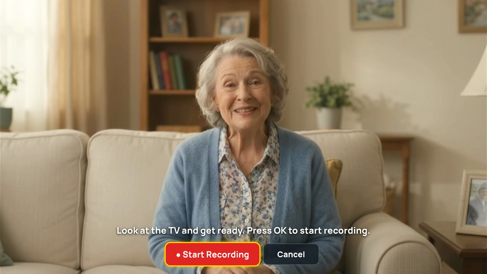 The TV camera view with Start Recording and Cancel buttons and the words: Look at the TV and get ready